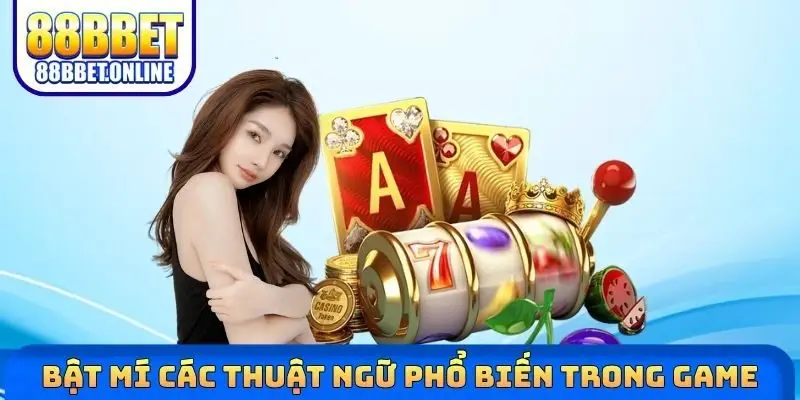 Bật mí các thuật ngữ phổ biến trong game