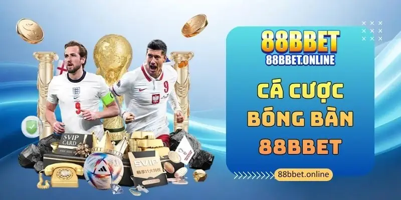 Cá Cược Bóng Bàn 88bbet