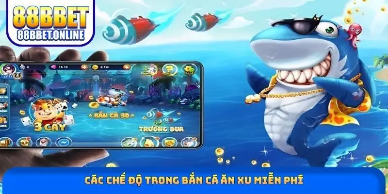 Các chế độ trong bắn cá ăn xu miễn phí