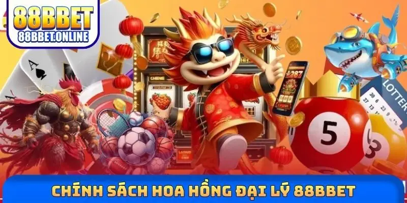 Chính sách hoa hồng đại lý 88BBET