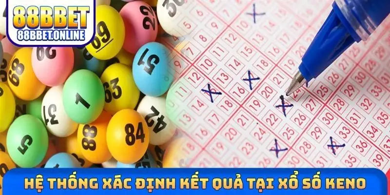 Hệ thống xác định kết quả tại xổ số Keno