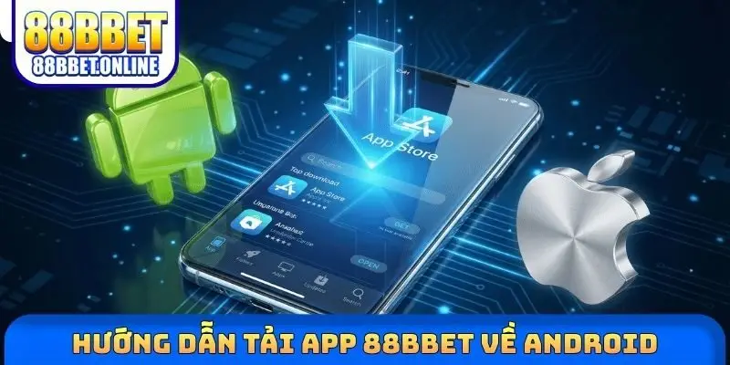Hướng dẫn tải app 88BBET về Android
