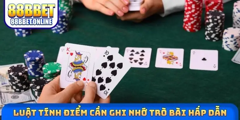 Luật tính điểm cần ghi nhớ trò bài hấp dẫn