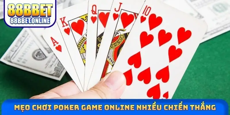Mẹo chơi Poker game online nhiều chiến thắng