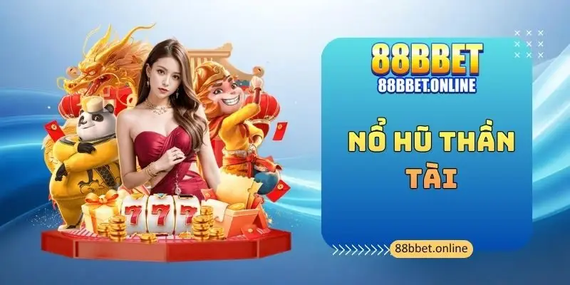 Nổ Hũ Thần Tài