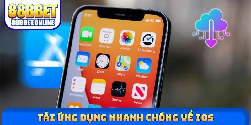 Tải ứng dụng nhanh chóng về iOS