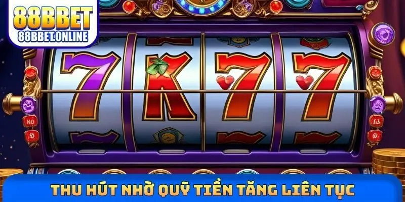 Thu hút nhờ quỹ tiền tăng liên tục