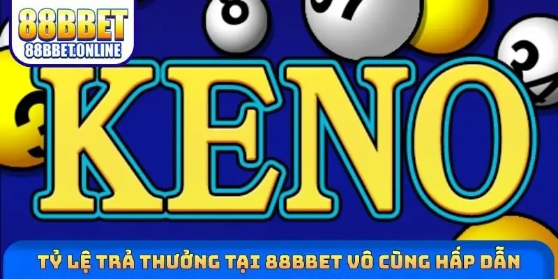 Tỷ lệ trả thưởng tại 88bbet vô cùng hấp dẫn
