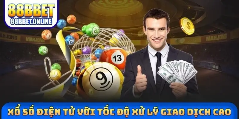 Xổ số điện tử với tốc độ xử lý giao dịch cao