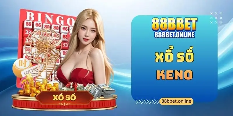 Xổ Số Keno
